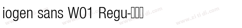 iogen sans W01 Regu字体转换